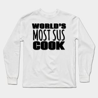 World's Most Sus Cook Long Sleeve T-Shirt